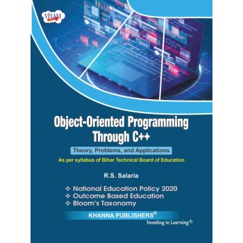 Object-Oriented Programming Through C++ (Theory, Problems and Applications)